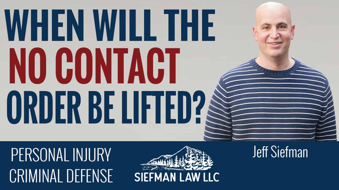 When Will No Contact Order Be Lifted?